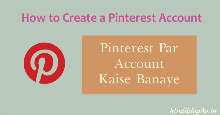 Pinterest Par Account Kaise Banaye