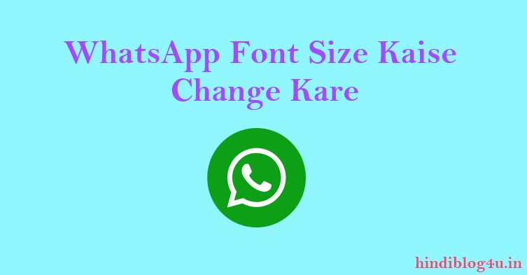 WhatsApp Font Size Kaise Change Kare